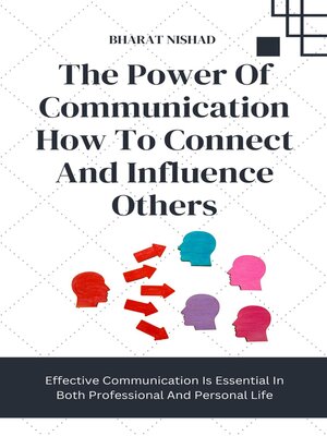 cover image of The Power of Communication How to Connect and Influence Others
